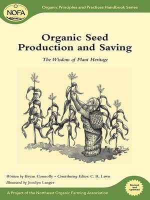 cover image of Organic Seed Production and Saving: the Wisdom of Plant Heritage